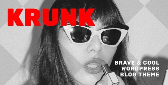 Krunk v5.0.6 Brave & Cool WordPress Blog Theme - 勇敢酷炫的WordPress博客主题