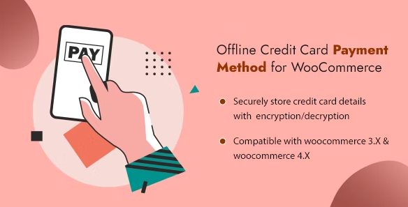 Offline Credit Card Payment Method WooCommerce Plugin v1.3 - WooCommerce离线信用卡支付网关插件