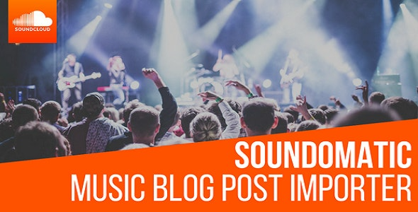 Soundomatic v1.2.4 WordPress的SoundCloud自动文章生成插件
