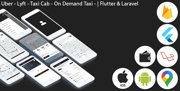 Uber – Lyft – Taxi Cab – On Demand Taxi | 完整解决方案 | Flutter (Android+iOS) | Laravel v1.0