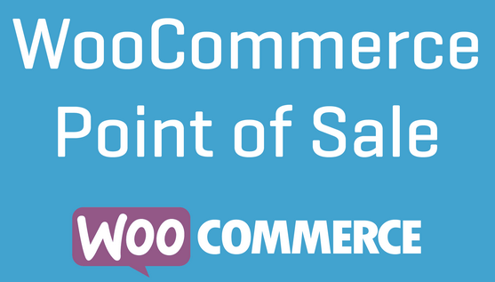 WooCommerce销售点插件(Point of Sale for WooCommerce v6.4.0) - 实体店与网店无缝集成解决方案