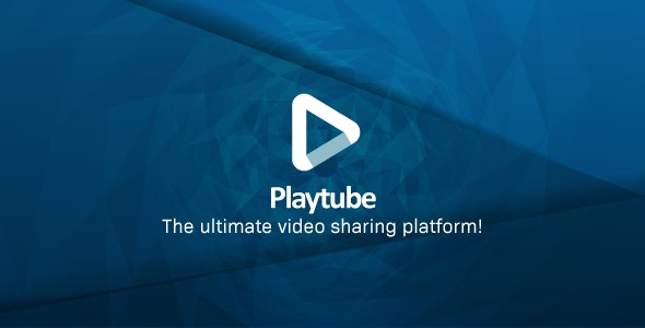 PlayTube v3.1.1 终极PHP视频CMS与视频分享平台