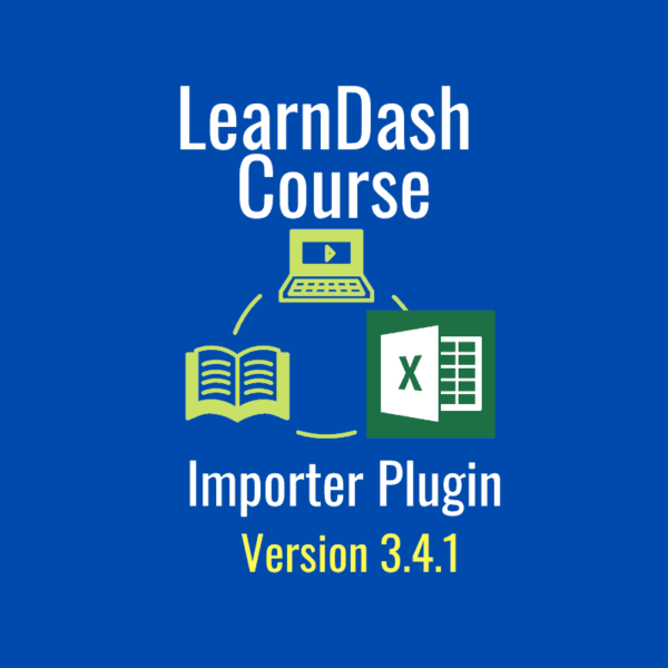 Excel to LearnDash Course Importer Plugin v3.4.1 - Excel导入LearnDash课程插件