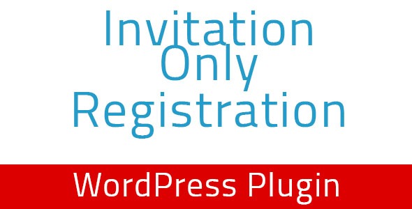 Invitation Only Registration v1.4 - WordPress邀请制注册插件