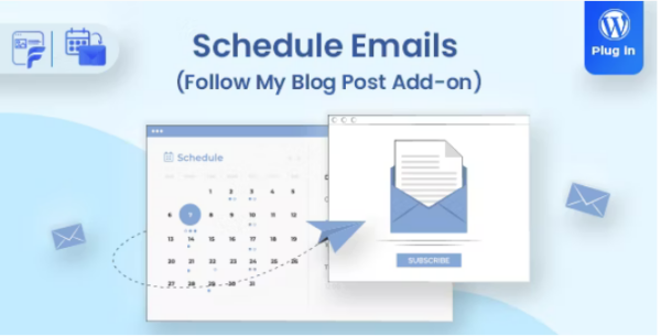Schedule Emails v1.2.3 Follow My Blog Post add-on - 博客文章邮件定时发送插件