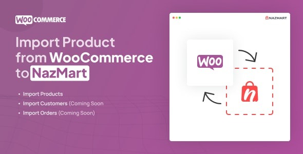 WooCommerce Import Plugin v1.1 Nazmart Multi-Tenancy eCommerce Platform (SAAS) - 多租户电商平台SAAS的WooCommerce导入插件