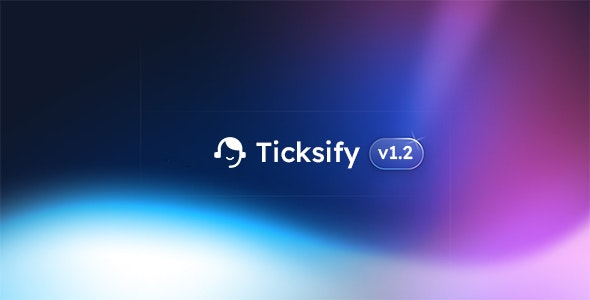 Fixed* Ticksify v1.3.1 – 自由职业者和中小企业的客户支持软件
