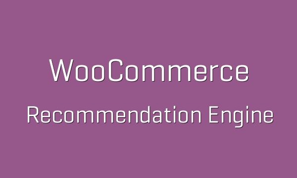 Recommendation Engine WooCommerce (v3.5.0) - 智能推荐引擎提升您的WooCommerce商店销售