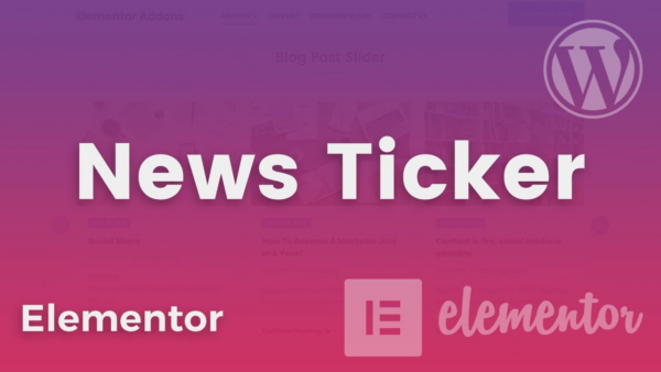 News Ticker Addon For Elementor v2.4 - Elementor新闻滚动条插件