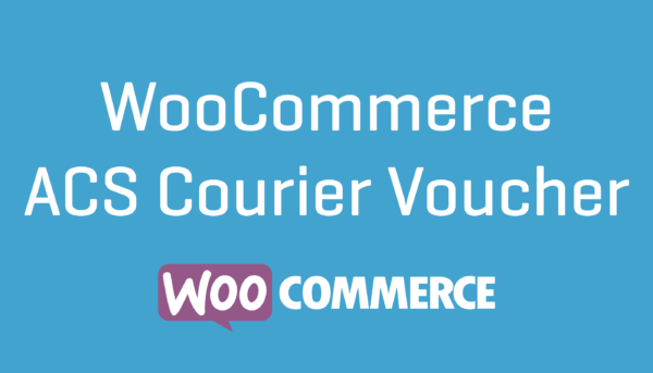ACS Courier Voucher for WooCommerce v2.5.2 - WooCommerce快递凭证插件