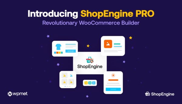 ShopEngine Pro (v2.6.5) - WooCommerce商店构建器插件