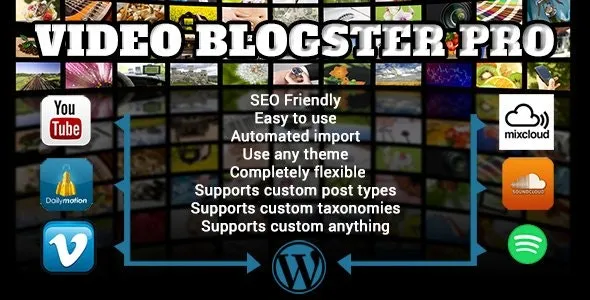 Video Blogster Pro v4.9.0 – 将YouTube视频导入WordPress，支持DailyMotion、Spotify、Vimeo等平台