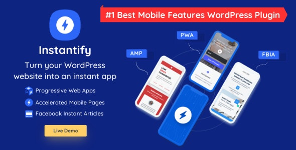 Instantify 7.6 开心版 – PWA&谷歌AMP&用于WordPress的Facebook IA