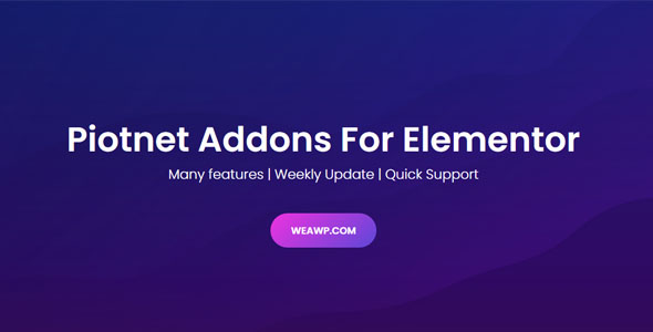 Piotnet Addons Pro For Elementor Pro 7.0.9 开心版