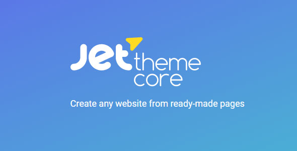 JetThemeCore 2.0.7 – 从现成页面创建任何网站