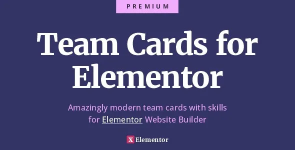 Team Cards for Elementor v1.0.0 Ultimate Team and Skills Widget Cards – Elementor终极团队和技能卡片小工具