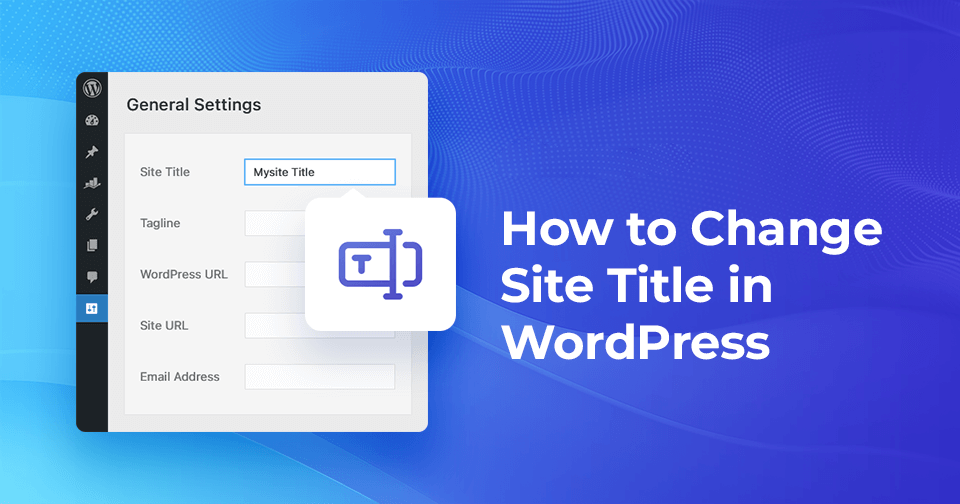 如何在WordPress中更改网站标题
