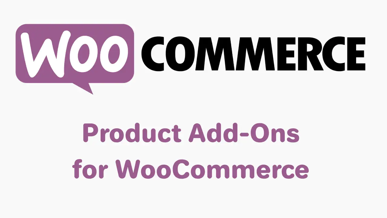 WooCommerce产品附加组件(Product Add-Ons for WooCommerce) – 增强您的在线商店功能