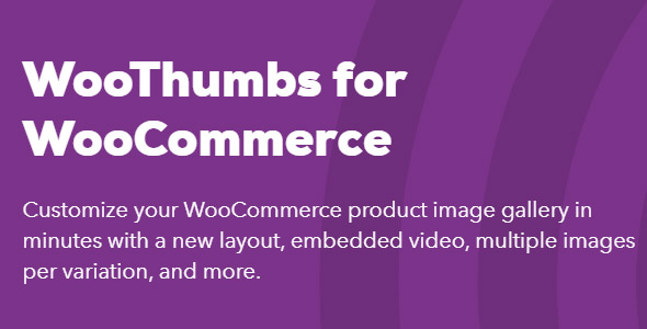 WooThumbs for WooCommerce 4.16.0 开心版