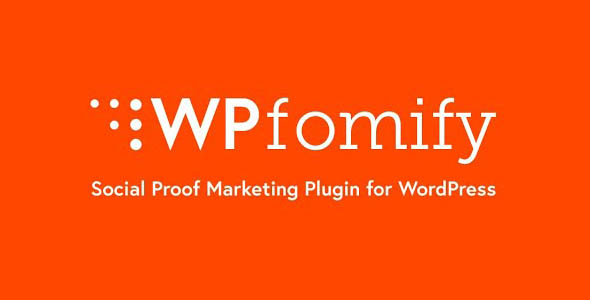 WPfomify 2.2.6 + Addons – 社会证明&Fomo营销插件