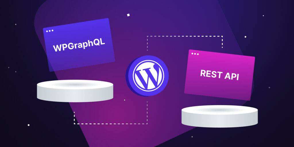 了解无头WordPress的WPGraphQL和REST API