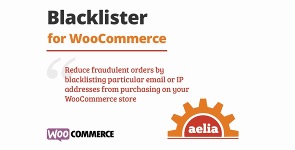Aelia Blacklister for WooCommerce v2.2.1.230809 – WooCommerce黑名单插件